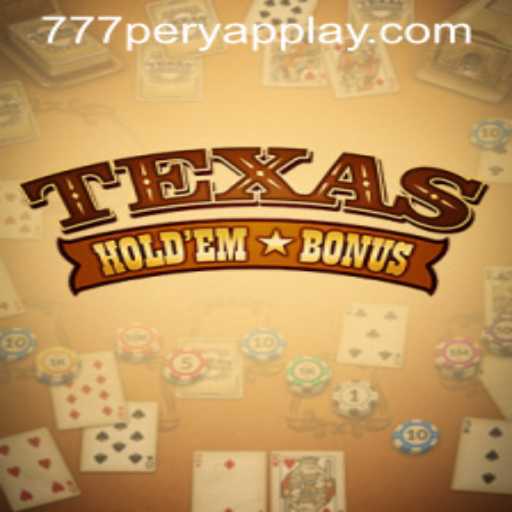 Discovering Texas Hold'em Bonus and 777 Perya